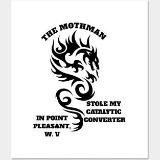 The mothman stole my catalytic converter in point pleasant, W. V Posters and Art